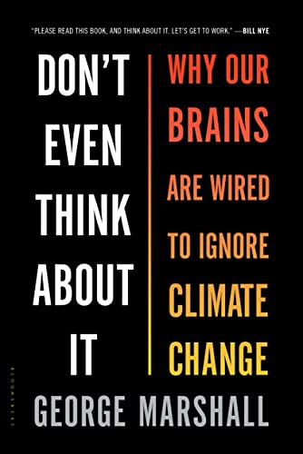 Don't Even Think About It: Why Our Brains Are Wired to Ignore Climate Change von Bloomsbury USA