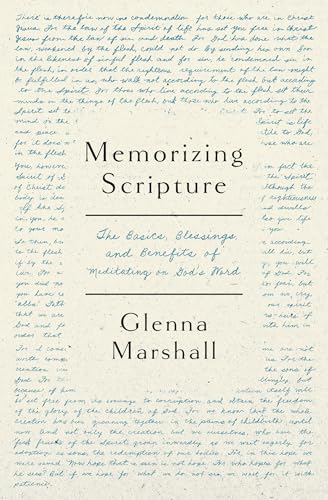 Memorizing Scripture: The Basics, Blessings, and Benefits of Meditating on God's Word von Moody Publishers