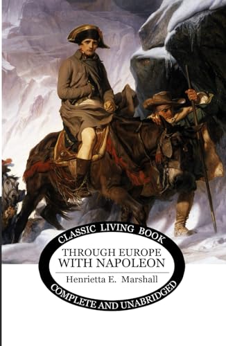Through Europe With Napoleon von Living Book Press