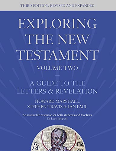 Exploring the New Testament, Volume 2: A Guide to the Letters and Revelation, Third Edition von SPCK Publishing