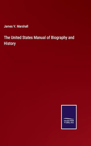 The United States Manual of Biography and History von Salzwasser Verlag