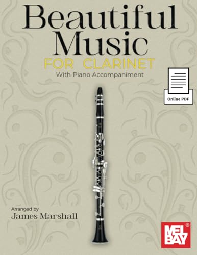 Beautiful Music for Clarinet: With Piano Accompaniment von Mel Bay Publications, Inc.