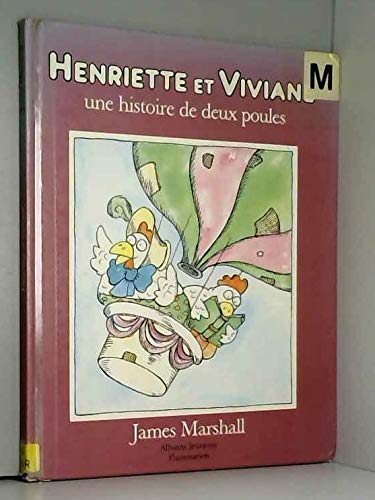 Henriette et vivianne, une histoire de deux poules - texte et illustrations de j