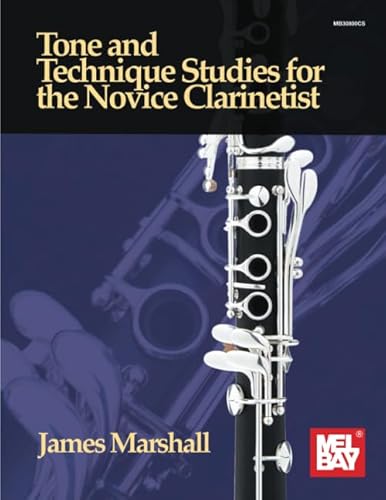 Tone and Technique Studies for the Novice Clarinetist von Mel Bay Publications, Inc.