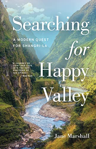 Searching for Happy Valley: A Modern Quest for Shangri-La von Rocky Mountain Books