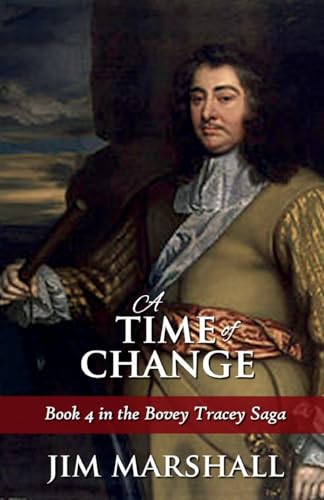 A Time of Change (Bovey Tracey Saga, Band 4) von Jim Marshall