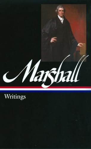 John Marshall: Writings (LOA #198) (Library of America Founders Collection, Band 5)