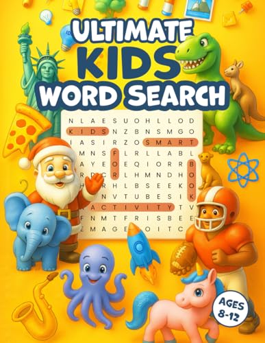 Ultimate Kids Word Search Puzzle Book: 90+ Word Puzzles | Entertaining and Educational Activity Book For Children Ages 8-12 | Multiple Levels Of ... and Thought-Provoking Search Subjects Ultimate Kids Word Search Puzzle Book: 90+ Word Puzzles | Entertaining and Educational Activity Book For Children Ages 8-12 | Multiple Levels Of ... and Thought-Provoking Search Subjects von Independently published