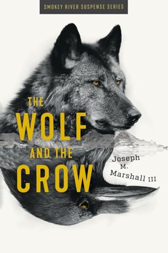 The Wolf and the Crow (Smokey River Suspense) von Lucid House Publishing LLC
