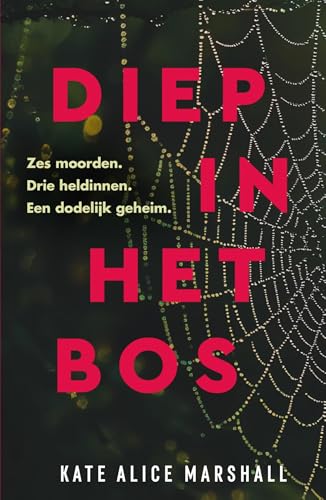 Diep in het bos: Zes moorden. Drie heldinnen. Een dodelijk geheim. von Boekerij