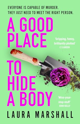 A Good Place to Hide a Body: Bad Sisters meets The Good Life in this fresh and funny thriller A Good Place to Hide a Body: Bad Sisters meets The Good Life in this fresh and funny thriller