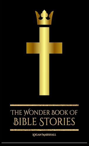 The wonder book of bible stories The wonder book of bible stories von Abhishek Publications