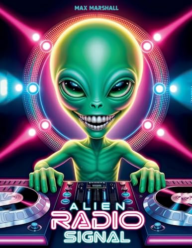 Alien Radio Signal Alien Radio Signal von Max Marshall