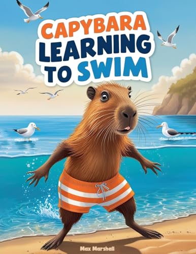 Capybara Learning to Swim Capybara Learning to Swim von Max Marshall
