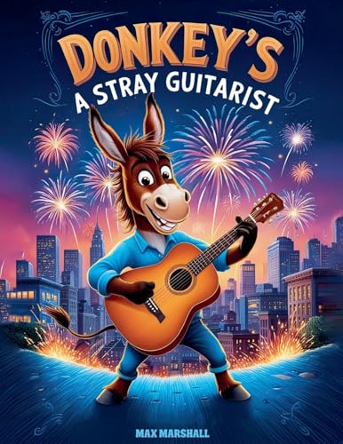 Donkey's a Stray Guitarist Donkey's a Stray Guitarist von Max Marshall