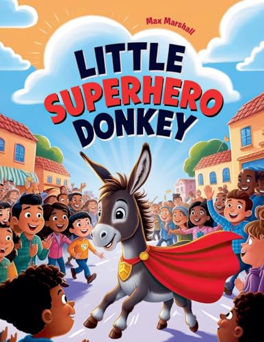 Little Superhero Donkey Little Superhero Donkey von Max Marshall