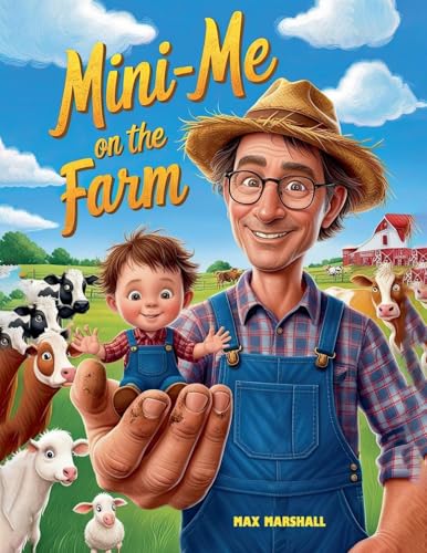 Mini-me on the Farm Mini-me on the Farm von Max Marshall