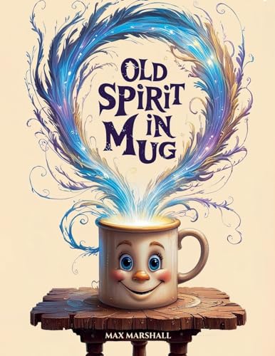 Old Spirit in Mug Old Spirit in Mug von Max Marshall