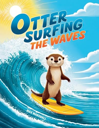 Otter Surfing the Waves Otter Surfing the Waves von Max Marshall