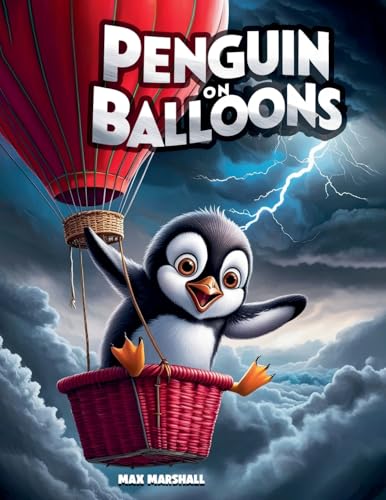 Penguin on Balloons Penguin on Balloons von Max Marshall
