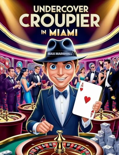 Undercover Croupier in Miami Undercover Croupier in Miami von Max Marshall