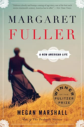 Margaret Fuller: A New American Life: A New American Life―A Pulitzer Prize Winner von Mariner
