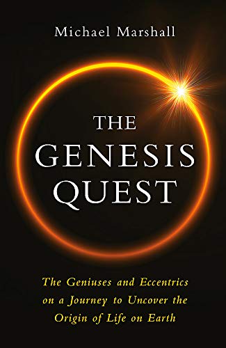 The Genesis Quest: The Geniuses and Eccentrics on a Journey to Uncover the Origin of Life on Earth von W&N