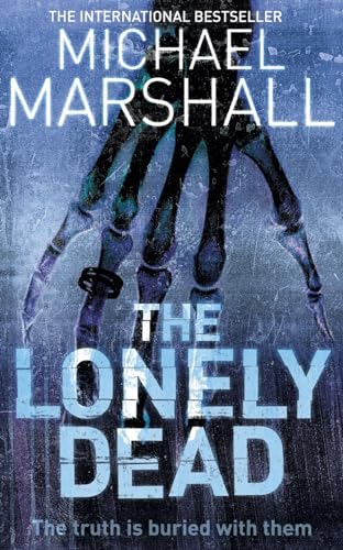 The Lonely Dead: The truth is buried with them... (The Straw Men Trilogy)