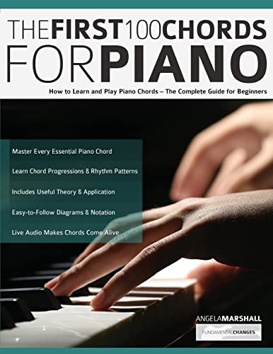 The First 100 Chords for Piano: How to Learn and Play Piano Chords – The Complete Guide for Beginners (Learn how to play piano) von www.fundamental-changes.com