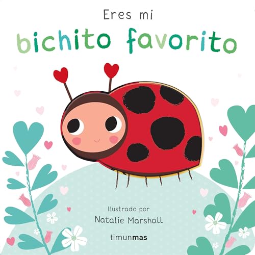 Eres mi bichito favorito. Libro de cartón con troqueles (Libros para regalar) von Timun Mas Infantil