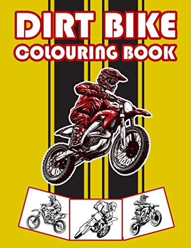Dirt Bike Colouring Book: Big Motorcycle Coloring Book for Kids & Teens (Kids Coloring Book, Band 26)