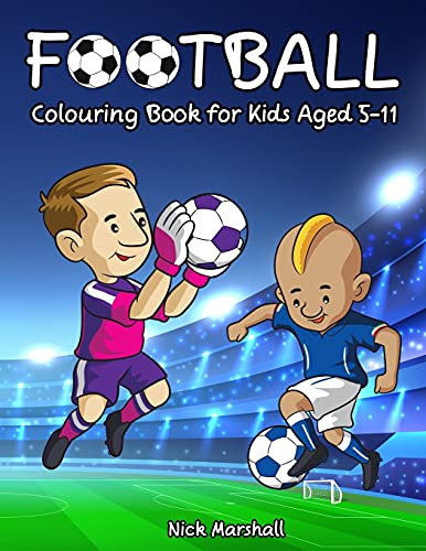 Football Colouring Book for Kids Aged 5-11: Cool Sport Colouring Book For Boys (Kids Coloring Book) von Independently published