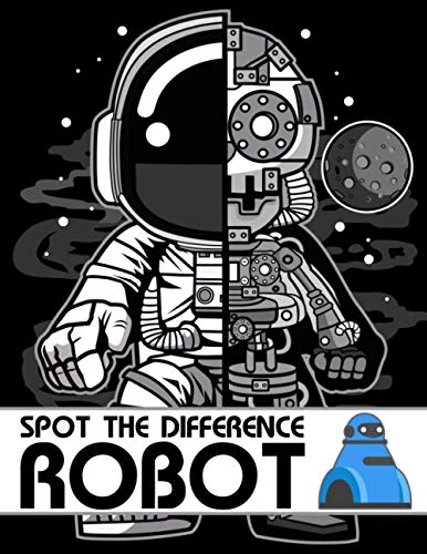 Spot The Difference Robot!: A Fun Search and Find Books for Children 6-10 years old (Activity Book for Kids) von Independently published