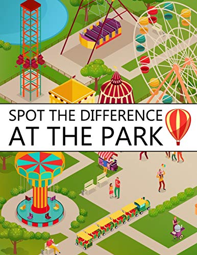 Spot the Difference at The Park!: A Fun Search and Find Books for Children 6-10 years old (Activity Book for Kids, Band 13)