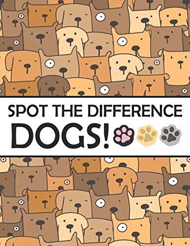 Spot the Differences - Dogs!: A Fun Search and Find Books for Children 6-10 years old (Activity Book for Kids, Band 6) von Independently published