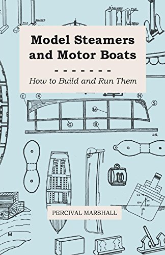 Model Steamers and Motor Boats - How to Build and Run Them von Nord Press