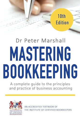 Mastering Bookkeeping, 10th Edition: A complete guide to the principles and practice of business accounting (Tom Thorne Novels) von Robinson