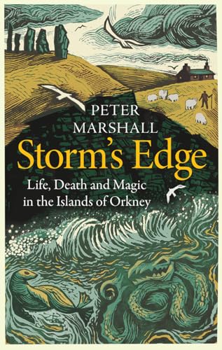 Storm’s Edge: A New History of Life, Death and Magic in the Islands of Orkney von William Collins