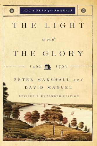 The Light and the Glory: 1492-1793 (God's Plan for America)