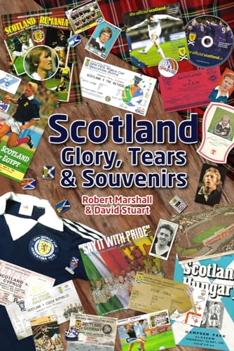 Scotland - Glory, Tears & Souvenirs von Robert Marshall & David Stuart
