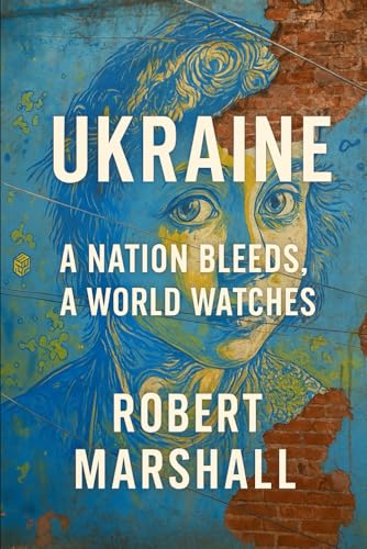 UKRAINE: A Nation Bleeds, A World Watches von Independently published