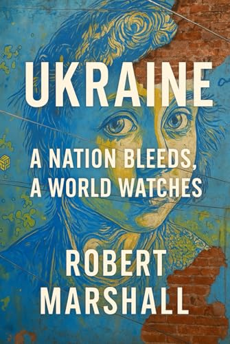 UKRAINE: A Nation Bleeds, A World Watches von Independently published