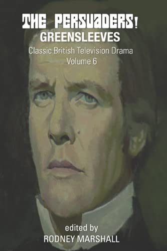 Greensleeves: The Persuaders! Classic British Television Drama Volume 6 von Independently published