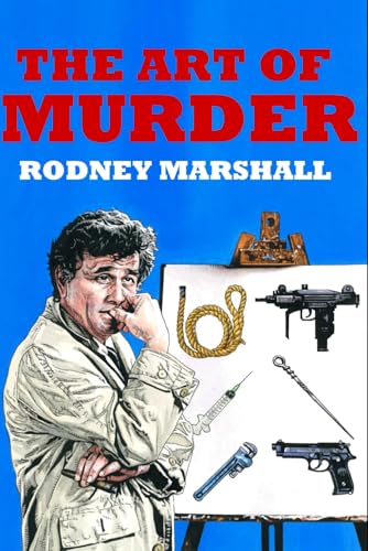 The Art of Murder: 'Classic' Columbo: The Early NBC Years von Independently published