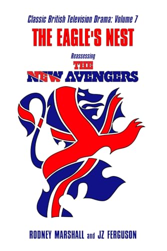 The Eagle's Nest: The New Avengers: Classic British Television Drama Volume 7