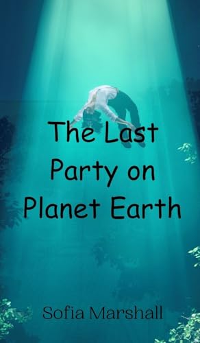 The Last Party on Planet Earth von Creative Arts Management OÜ