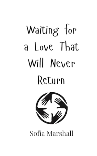 Waiting for a Love That Will Never Return von Creative Arts Management OÜ