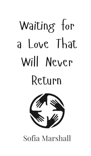 Waiting for a Love That Will Never Return von Creative Arts Management OÜ