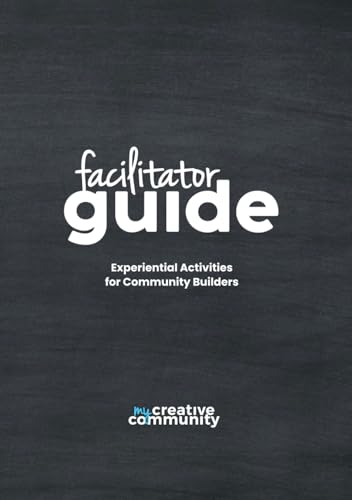 Facilitator Guide: Experiential Activities for Community Builders von Independently published