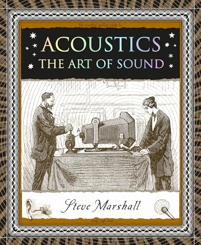 Acoustics: The Art of Sound (Wooden Books North America Editions)